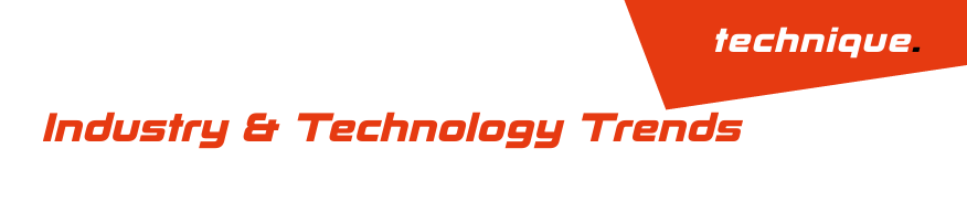 Industry & Technology Trends 