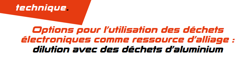 Options pour l’utilisation des déchets électroniques comme ressource d’alliage